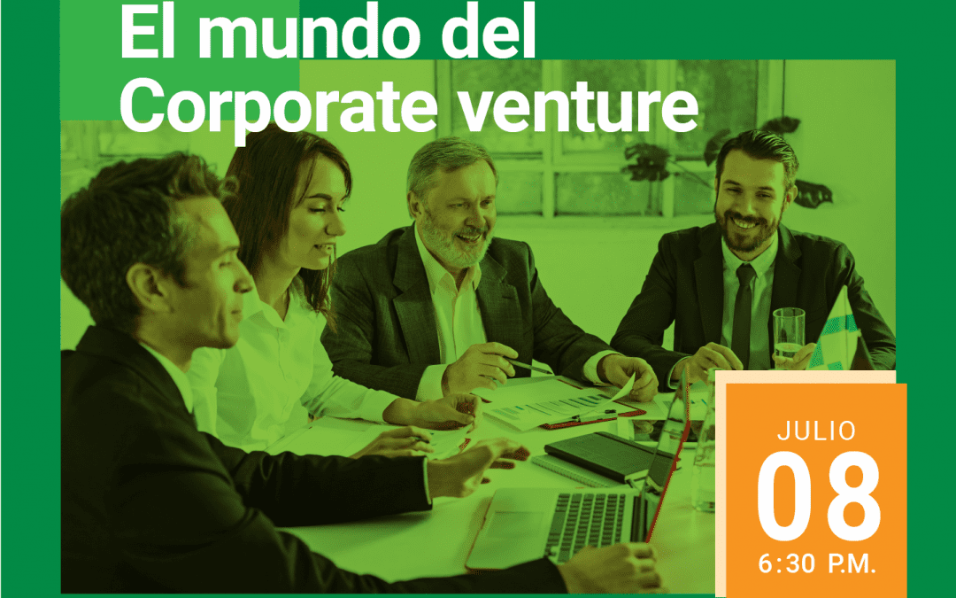 4to Encuentro de la RED DE GERENTES I+D+i: El mundo del Corporate Venture