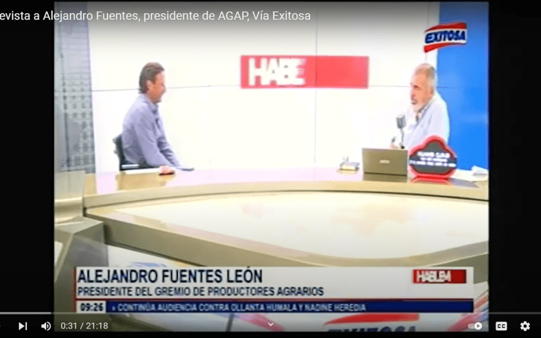 Entrevista a Alejandro Fuentes, Presidente de AGAP, vía Exitosa TV